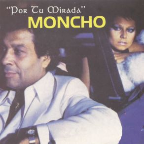 Download track Por Tu Mirada Moncho