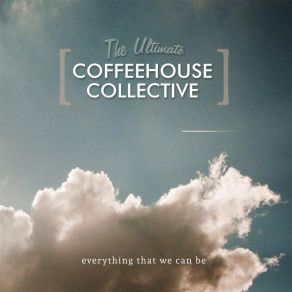 Download track We Have A Dream The Ultimate Coffeehouse Collective