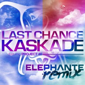 Download track Last Chance (Extended Mix) Kaskade, Project 46