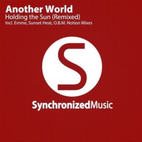 Download track Holding The Sun (O. B. M Notion Remix) Another World