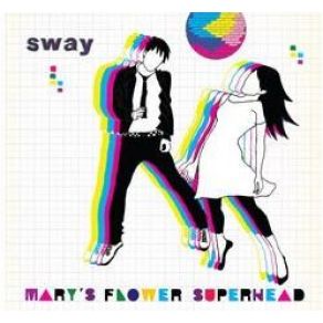 Download track CAUSE WE MARY'S FLOWER SUPERHEAD