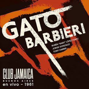 Download track Village Blues (En Vivo 1961) Jorge González, Gato Barbieri, Tony Harris, Baby López Furst