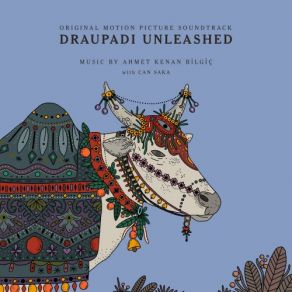 Download track Draupadi Unleashed Ahmet Kenan Bilgiç