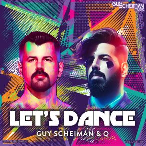 Download track Let's Dance (Club Mix) Guy ScheimanThe Q