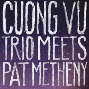 Download track Acid Kiss Pat Metheny, Cuong Vu