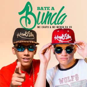 Download track Bate A Bunda Mc Menor Da Vg, Mc Chapo