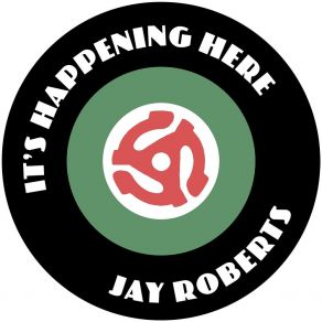 Download track It's Happening Here Jay Roberts