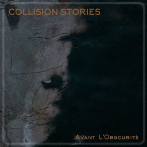 Download track Avant L'Obscurité II Collision Stories