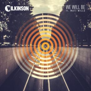 Download track We Will Be (Extended Mix) Alan Wilkinson, Matt Wills