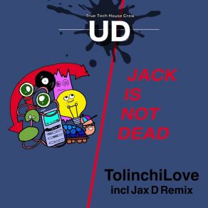 Download track Jack Is Not Dead (Extended Mix) TolinchiLove