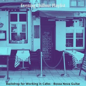 Download track Atmospheric Moods For Coffeehouses Evening Chillout Playlist