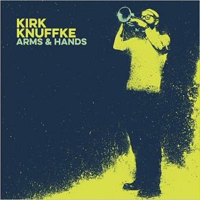 Download track Notwithstanding Kirk Knuffke