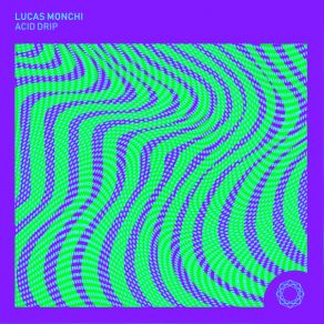 Download track Acid Drip (Original Mix) Lucas Monchi