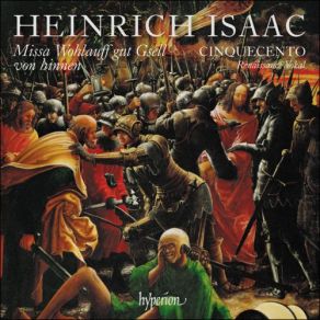 Download track Isaac: Missa Wohlauff Gut Gsell Von Hinnen - 18: Osanna Ii' Cinquecento