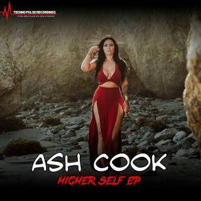 Download track HIGHER SELF Ash Cook