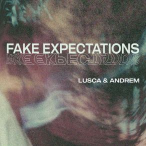 Download track Fake Expectations (Sequencers Remix) Andrem