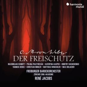 Download track Weber Der Freischütz, Op. 77, Act 1 Scene 7 Nr. 5, Aria Schweig, Schweig, Damit Dich Niemand Warnt! (Kaspar) Rene Jacobs, Züricher Sing-Akademie, Freiburger BarockorchestraKaspar