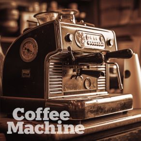 Download track Vintage Dream Coffee Machine