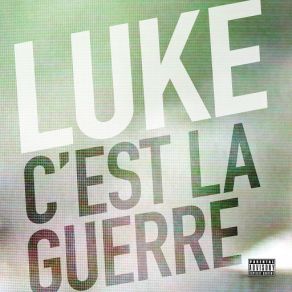 Download track C'est La Guerre Luke