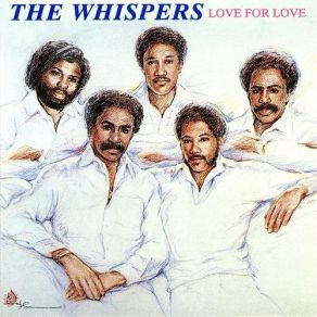 Download track Love For Love The Whispers