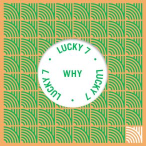 Download track Why (Lucky's Full Vocal Mix) Lucky 7