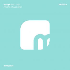 Download track 10am (Original Mix) Murtagh