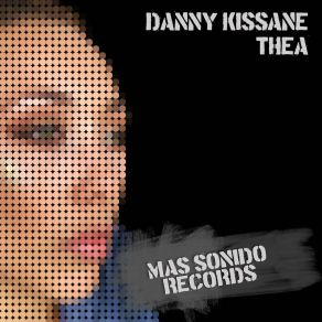 Download track Thea (Talking Smack Remix) Danny Kissane