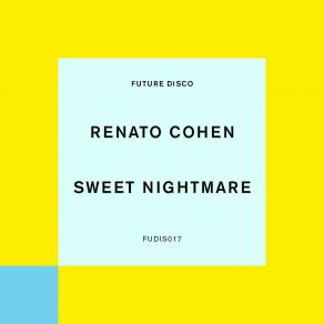 Download track Sweet Nightmare Renato Cohen