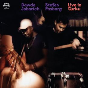 Download track Better Git It In Your Soul (Live) Dawda Jobarteh, Stefan Pasborg