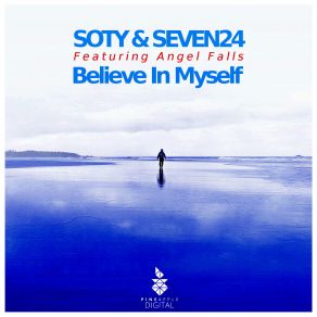 Download track Believe In Myself (Original Mix) Seven24, Soty, Angel Falls