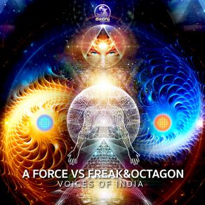 Download track Voices Of India A - Force, The Freak, Octagon