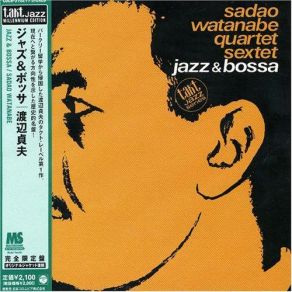 Download track Forgive Me If I'm Late Sadao Watanabe