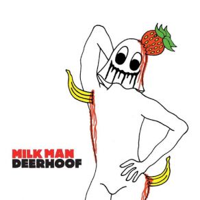 Download track Milk Man Deerhoof