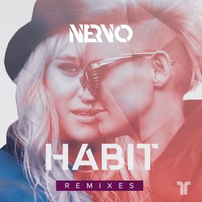 Download track Habit (HVRCRFT Remix) NERVO