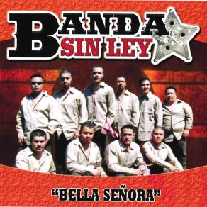 Download track Bella Senora Banda Sin Ley