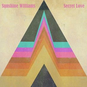 Download track Secret Love Sunshine Williams