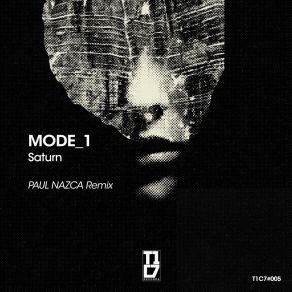 Download track Saturn (Paul Nazca Remix) Mode 1Paul Nazca