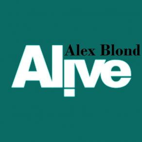 Download track Alive (Extended Version) Alex Blond (ITA)