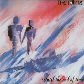 Download track Until The End Of Time The Twin Roots