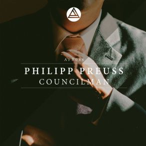 Download track Councilman (Original Mix) Philipp Preuss