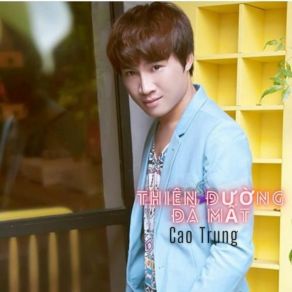 Download track Thiên Đường Đã Mất Cao Trung