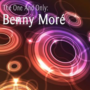 Download track De La Rumba Al Cha Cha Chá Benny Moré