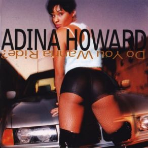 Download track Do You Wanna Ride? Adina Howard