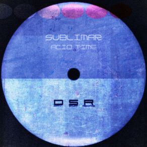 Download track Acid Time (Bass Mix 2) Sublimar