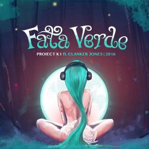 Download track Fata Verde 2016 (Extended) K1