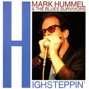 Download track Just Like I Treat You Mark Hummel, The Blues Survivors