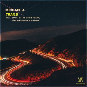 Download track Trails (Varun Fernandes Remix) Michael AVarun Fernandes