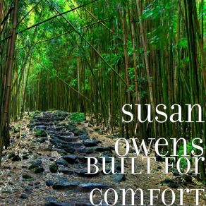 Download track Built For Comfort Susan Owens