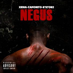 Download track Negus Xedia Feat. Caponito With R'ktorzCaponito, Xedia