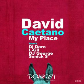 Download track My Place (DJ George Remix) David CaetanoDJ GEORGE